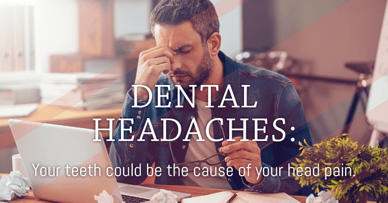 Could pain in your teeth be causing your headaches?